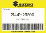 Suzuki Genuine Plate, Drive NO.1 21441-29F00 New. Price: $27.13.