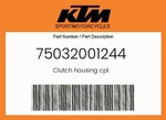 Ktm Genuine Clutch Housing Cpl. - 75032001244 New. Price: $533.69.