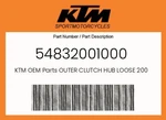 Ktm Genuine Outer Clutch Hub Loose 2003 - 54832001000 New. Price: $358.56.