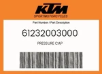 Ktm Genuine Pressure Cap - 61232003000 New. Price: $106.68.