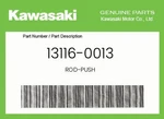 Kawasaki Genuine Rod-push 13116-0013 New. Price: $67.78.