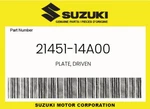 Suzuki Genuine Plate, Driven 21451-14A00 New. Price: $11.33.
