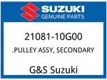 Suzuki Oem Part 21081-10G00 Pulley Assy, Secondary New. Price: $1092.53.